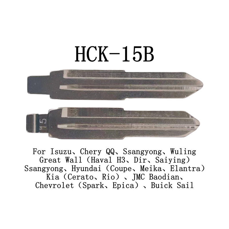 HCK-15B 15# شفرة مفتاح قابلة للطي لـ Isuzu Chery QQ Ssangyong Wuling Great Wall(Haval H3 Dir Saiying) Ssangyong Hyundai(Coupe Meika Elantra) Kia(Cerato Rio) JMC Baodian Chevrolet(Spark Epica) Buick Sail